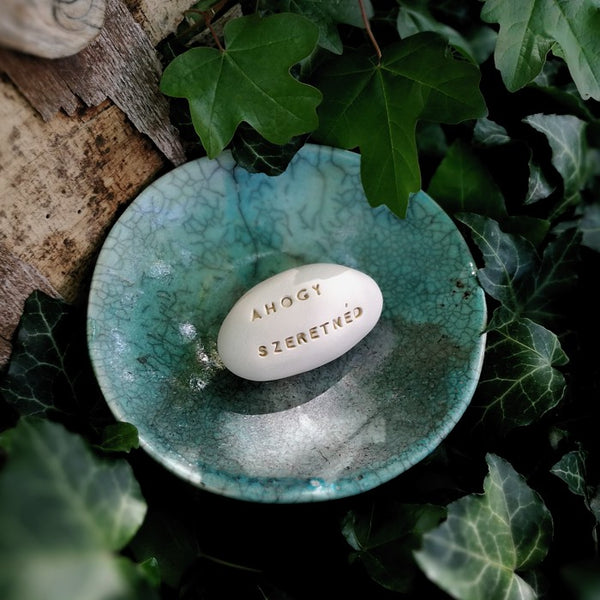 AHOGY SZERETNÉD - Ceramic small gift, inspiration, motivation