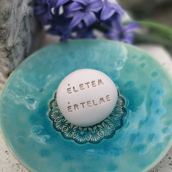 ÉLETEM ÉRTELME - Messaggio sulla ceramica fatta a mano