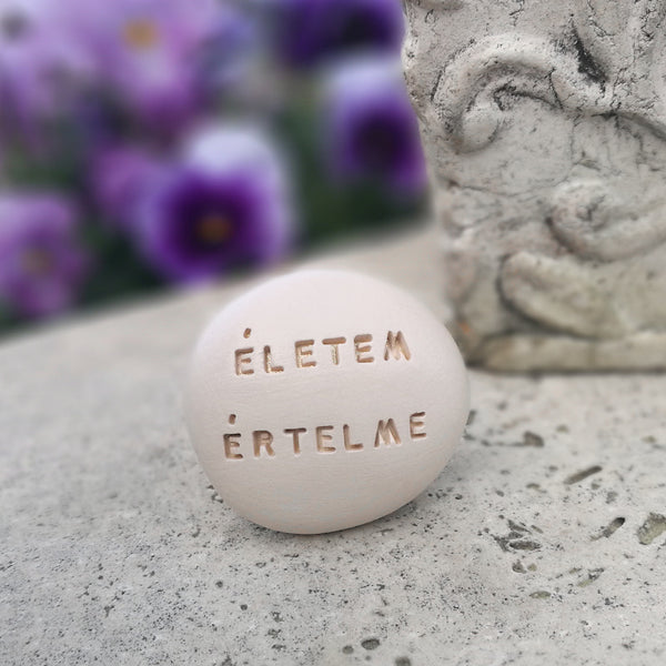 ÉLETEM ÉRTELME - Messaggio sulla ceramica fatta a mano