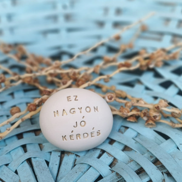 EZ NAGYON JÓ KÉRDÉS - Handmade gift from ceramic