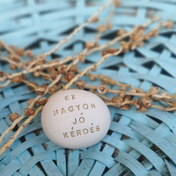 EZ NAGYON JÓ KÉRDÉS - Handmade gift from ceramic