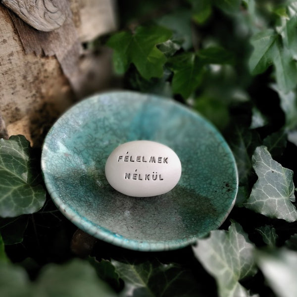 FÉLELMEK NÉLKÜL - Spiritual motivational message pebbles