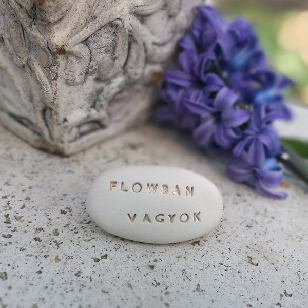 FLOWBAN VAGYOK - Motivation gift, ceramic small gift