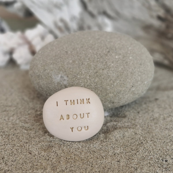 I THINK ABOUT YOU - Inspirational incribed pebble