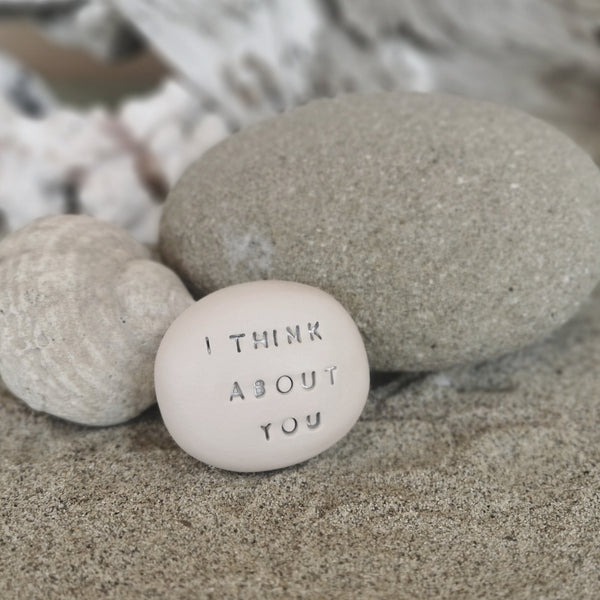 I THINK ABOUT YOU - Inspirational incribed pebble