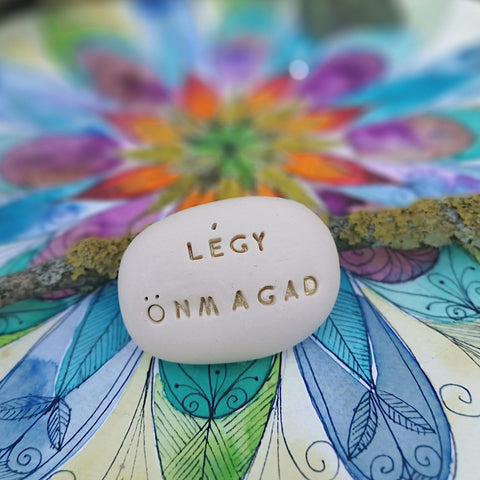 LÉGY ÖNMAGAD - Ceramic motivation gift