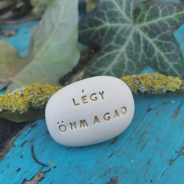 LÉGY ÖNMAGAD - Ceramic motivation gift