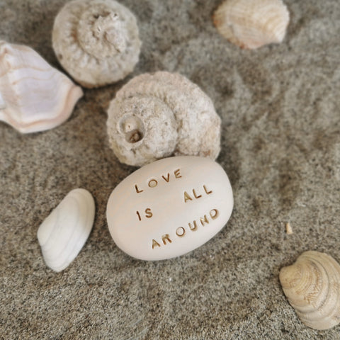 LOVE IS ALL AROUND - Magic message pebble