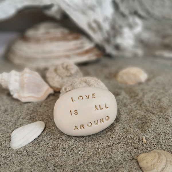 LOVE IS ALL AROUND - Magic message pebble