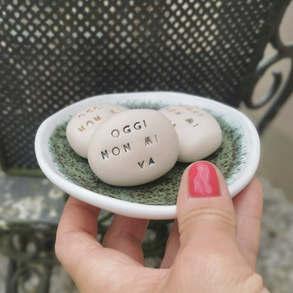 OGGI NON MI VA - Motivation message stone