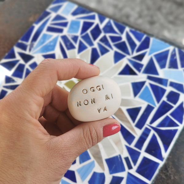 OGGI NON MI VA - Motivation message stone