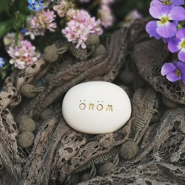 ÖRÖM - Motivációs üzenet kavics