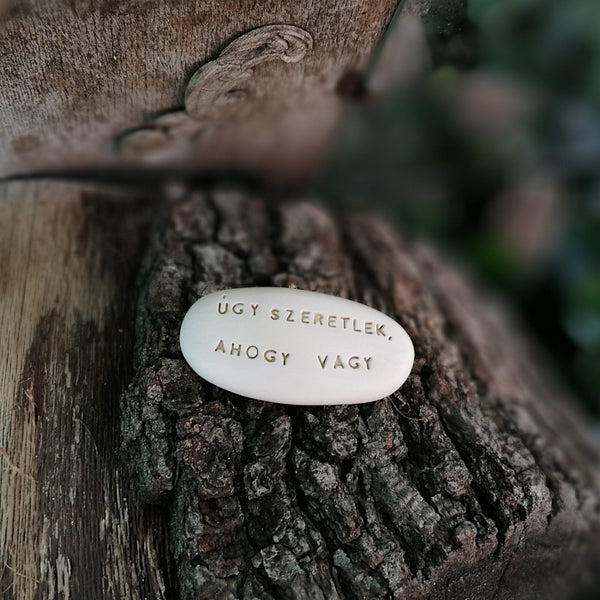 ÚGY SZERETLEK, AHOGY VAGY - Love messages on Magic Pebbles