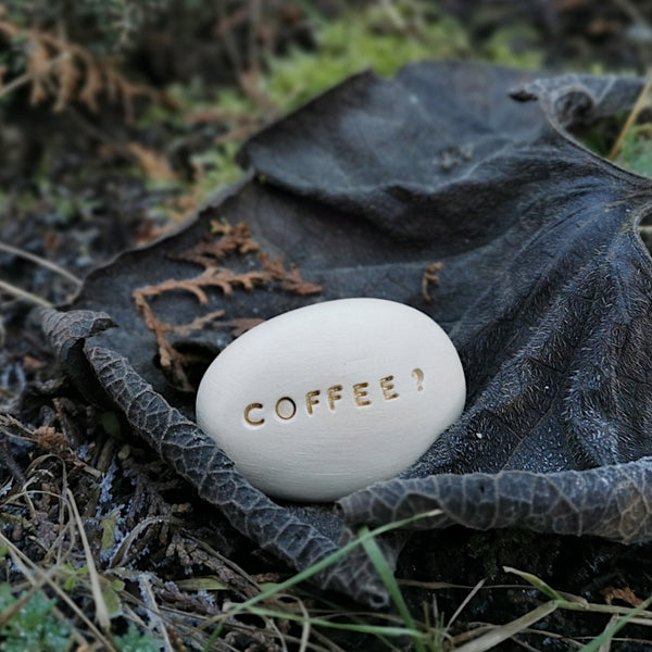 COFFEE? - Ceramic engraved message pebble