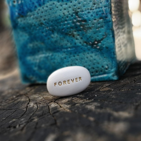 FOREVER - Motivational incribed message pebble