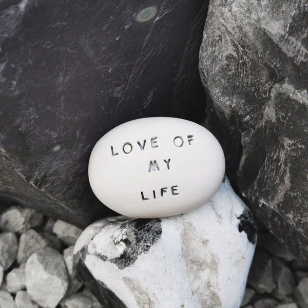 LOVE OF MY LIFE - Ceramic magic message stone